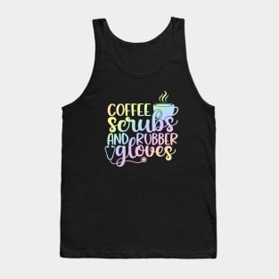 Coffee scrubs and rubber gloves - funny nurse joke/pun Tank Top